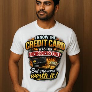 Funny Unisex Graphic Tee - 'Credit Card for Emergencies Only'