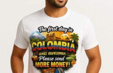 The first day in Colombia was awesome. Please send more money!