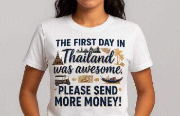 The first day in Thailand was awesome. Please send more money!
