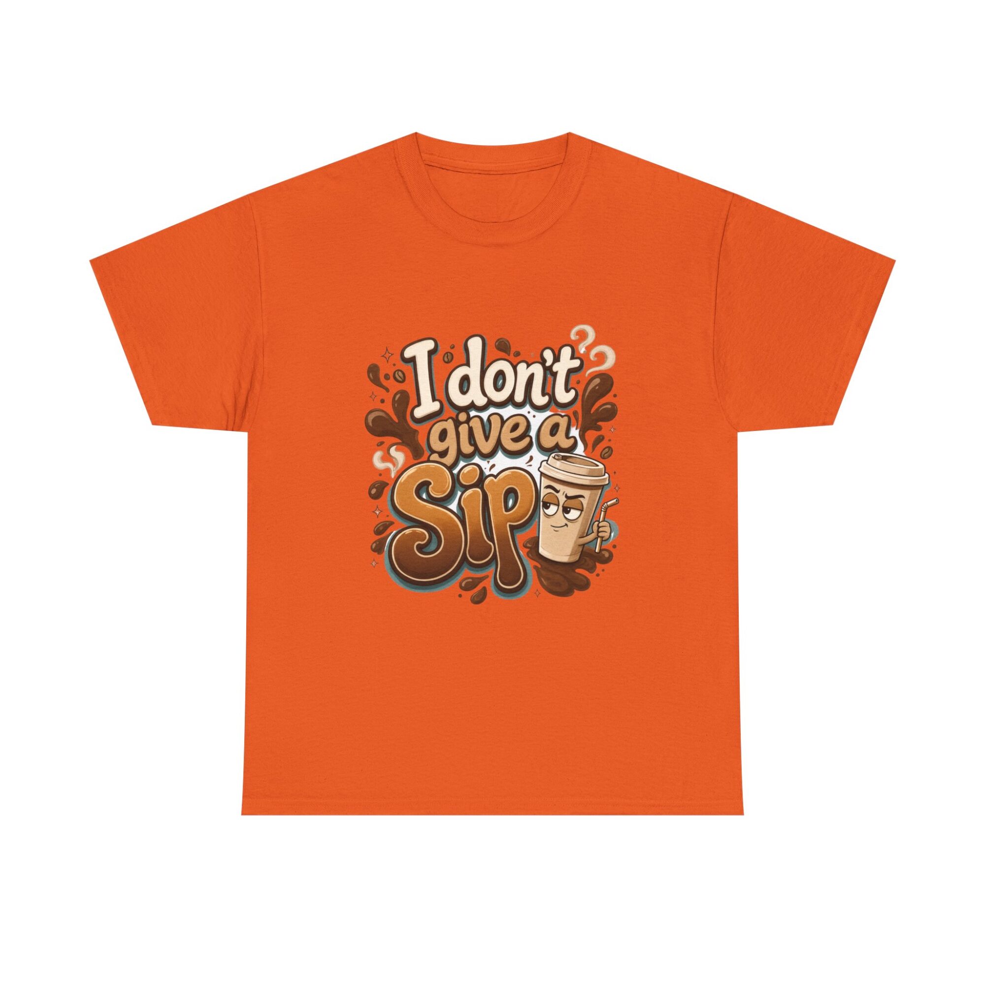Funny Unisex T-Shirt - I Don't Give a Sip Coffee Graphic Tee - Premium Quality Print on Demand 21 Funny Unisex T-Shirt - I Don't Give a Sip Coffee Graphic Tee - Premium Quality Print on Demand