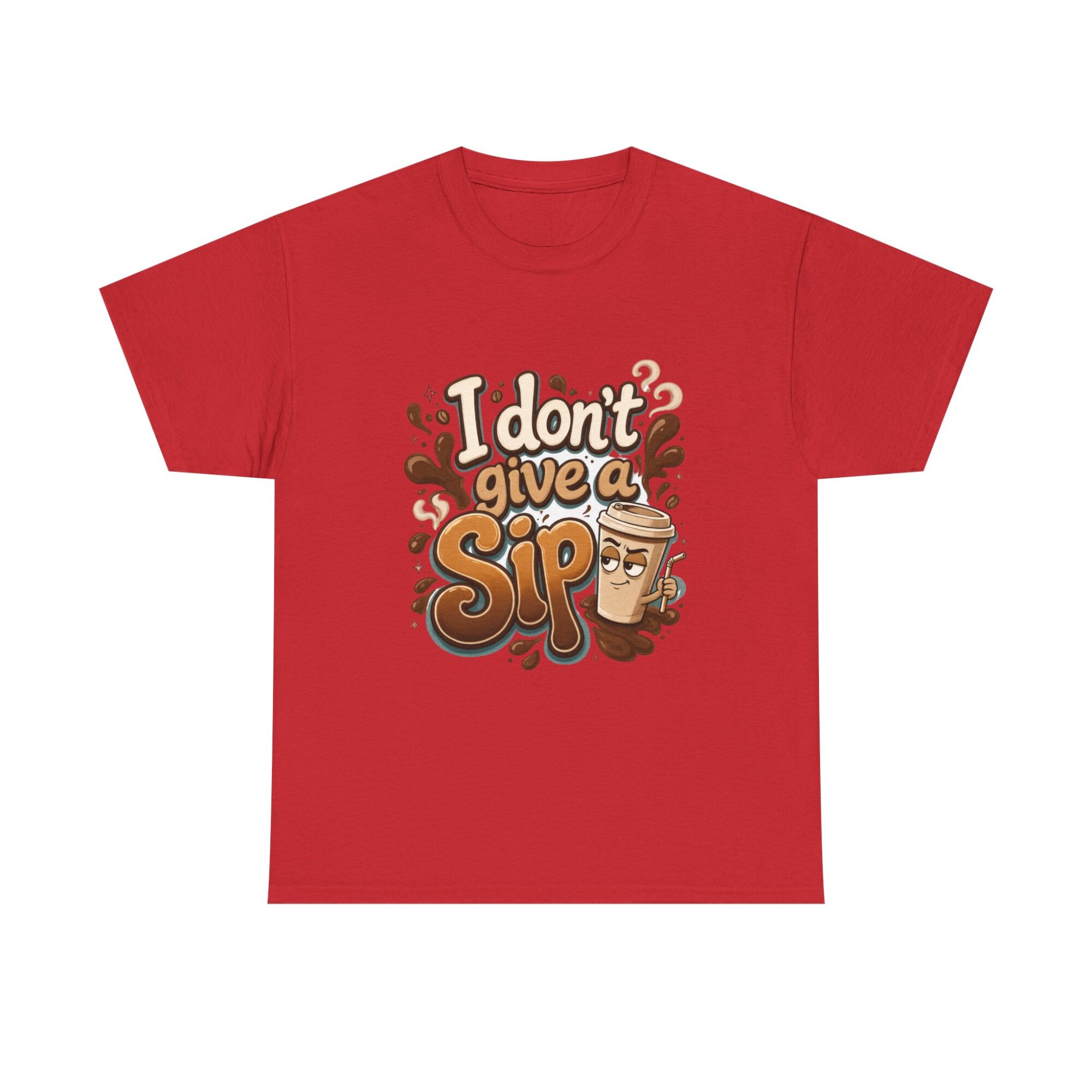 Funny Unisex T-Shirt - I Don't Give a Sip Coffee Graphic Tee - Premium Quality Print on Demand 37 Funny Unisex T-Shirt - I Don't Give a Sip Coffee Graphic Tee - Premium Quality Print on Demand