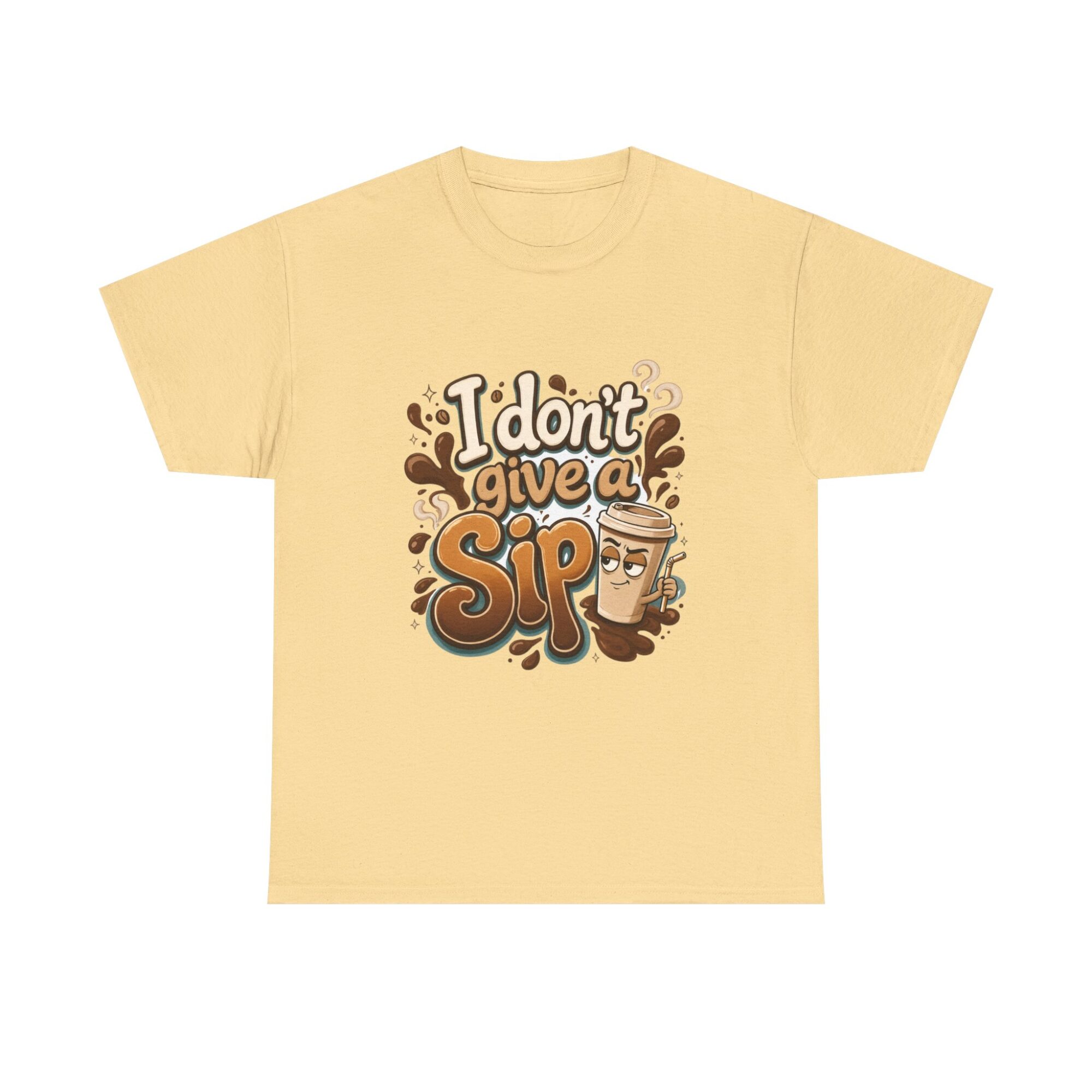 Funny Unisex T-Shirt - I Don't Give a Sip Coffee Graphic Tee - Premium Quality Print on Demand 9 Funny Unisex T-Shirt - I Don't Give a Sip Coffee Graphic Tee - Premium Quality Print on Demand
