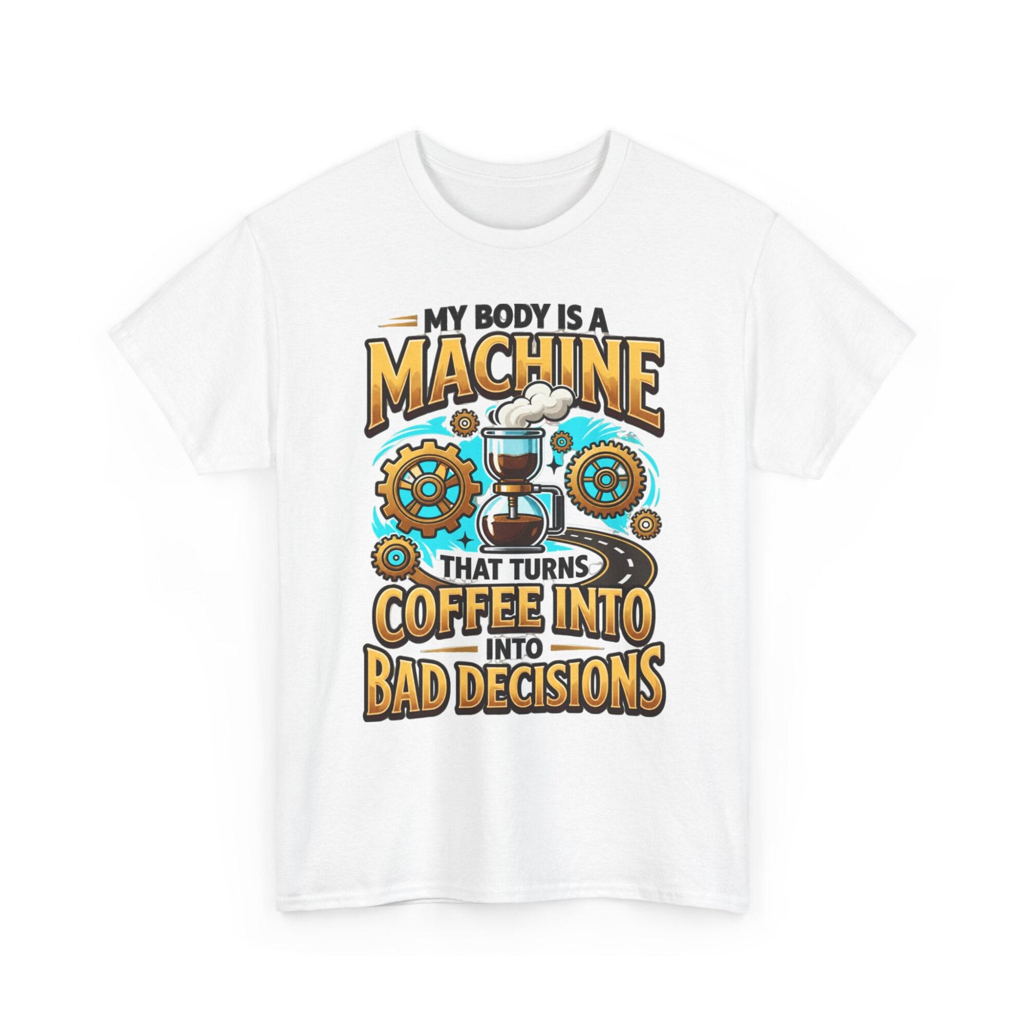 My Body is a Machine Coffee Humor Tee - Unisex Graphic T-Shirt for Casual Wear 3 My Body is a Machine Coffee Humor Tee - Unisex Graphic T-Shirt for Casual Wear
