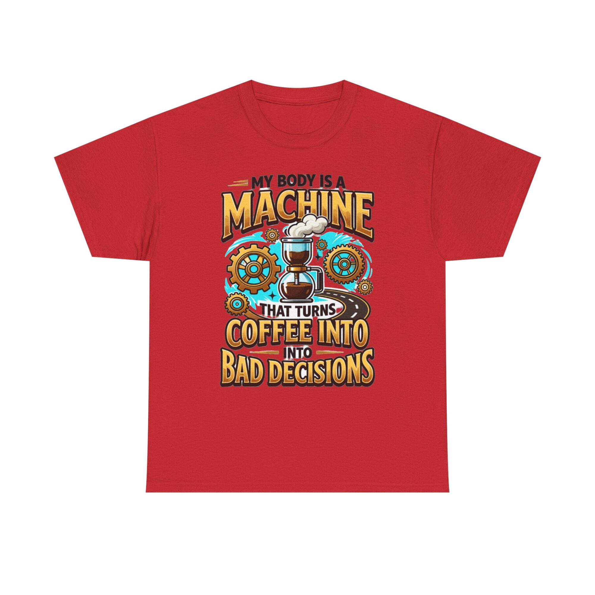 My Body is a Machine Coffee Humor Tee - Unisex Graphic T-Shirt for Casual Wear 37 My Body is a Machine Coffee Humor Tee - Unisex Graphic T-Shirt for Casual Wear