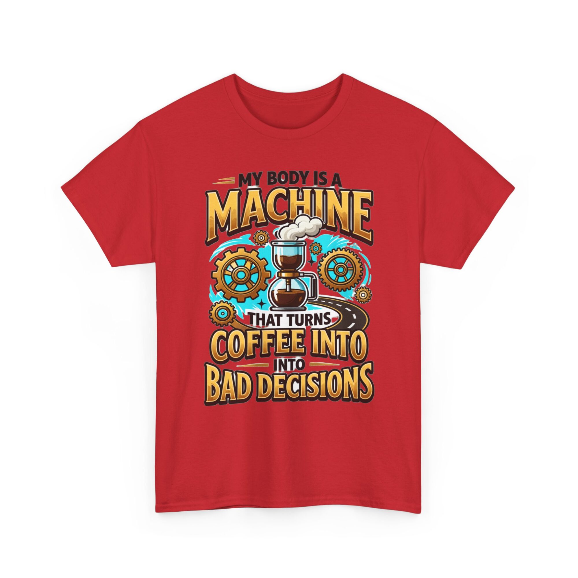 My Body is a Machine Coffee Humor Tee - Unisex Graphic T-Shirt for Casual Wear 39 My Body is a Machine Coffee Humor Tee - Unisex Graphic T-Shirt for Casual Wear