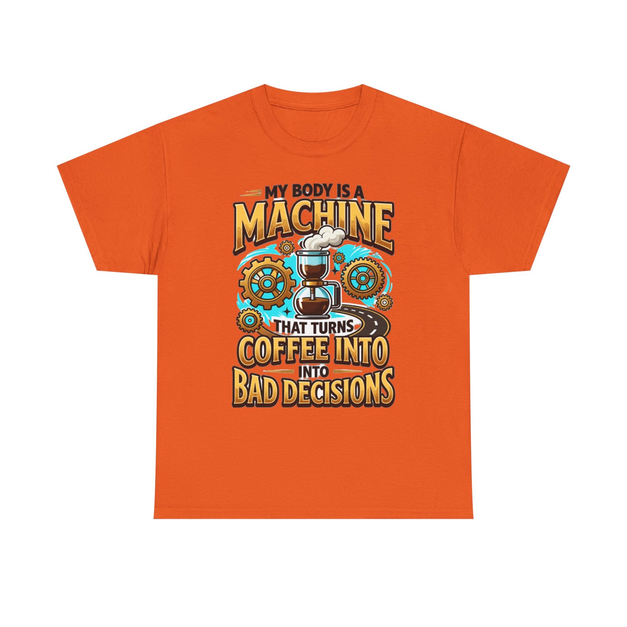 My Body is a Machine Coffee Humor Tee - Unisex Graphic T-Shirt for Casual Wear 17 My Body is a Machine Coffee Humor Tee - Unisex Graphic T-Shirt for Casual Wear
