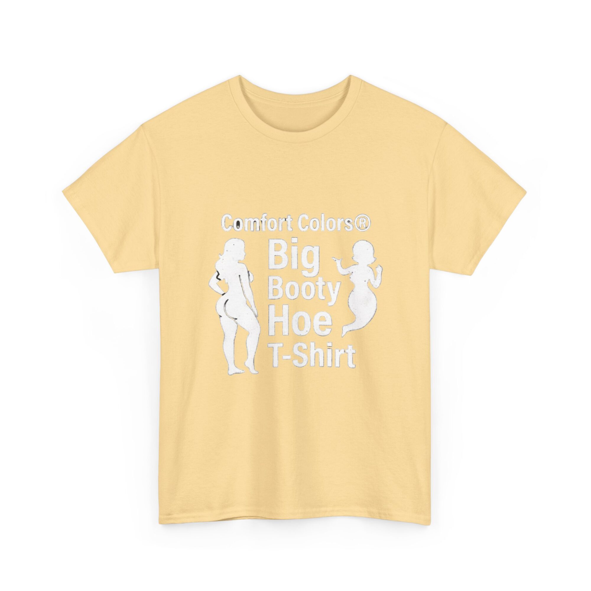 Big Booty Hoe Graphic Tee - Unisex Comfort Colors T-Shirt 7 Big Booty Hoe Graphic Tee - Unisex Comfort Colors T-Shirt