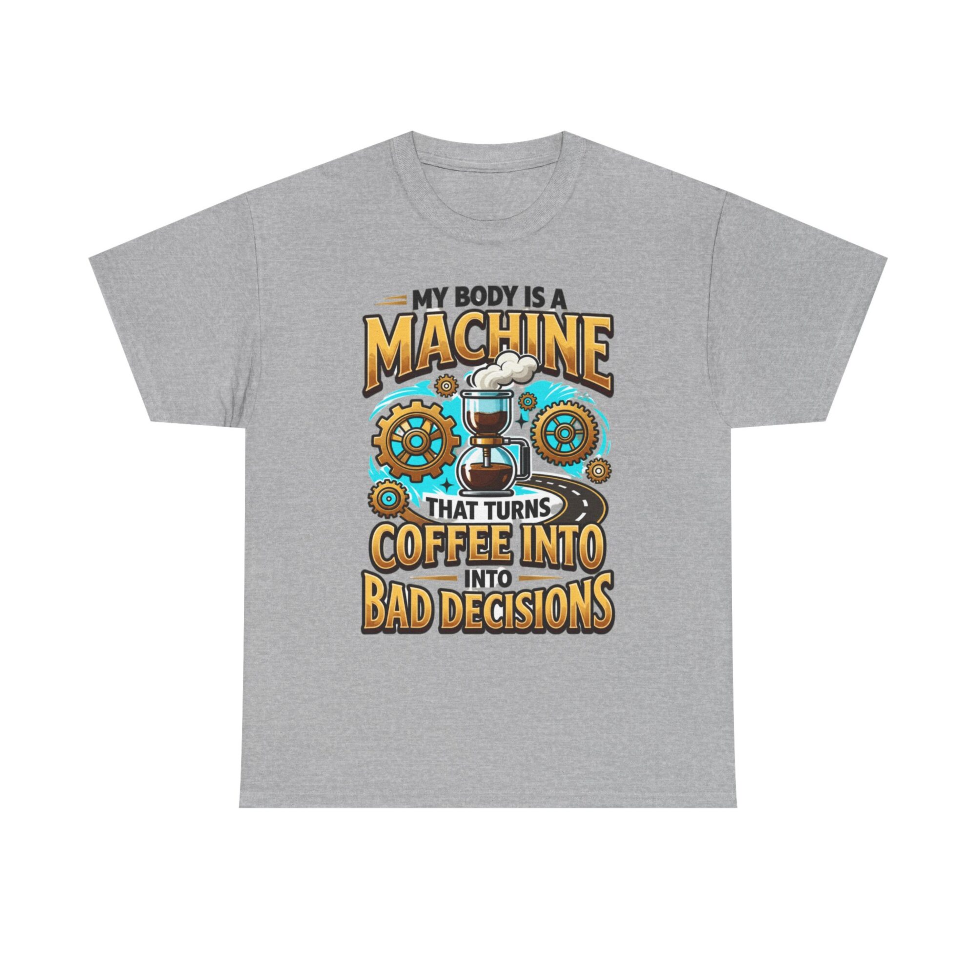 My Body is a Machine Coffee Humor Tee - Unisex Graphic T-Shirt for Casual Wear 9 My Body is a Machine Coffee Humor Tee - Unisex Graphic T-Shirt for Casual Wear
