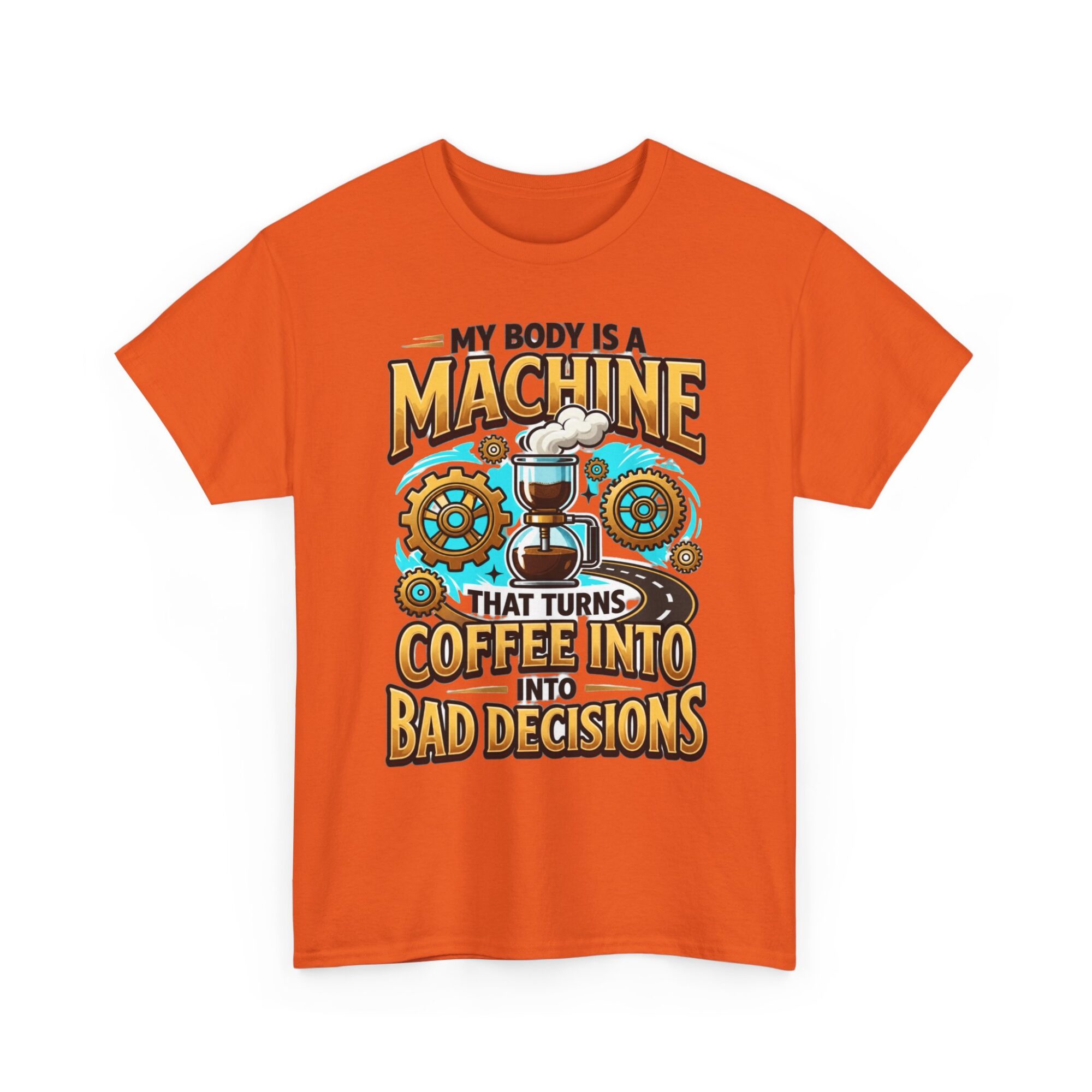 My Body is a Machine Coffee Humor Tee - Unisex Graphic T-Shirt for Casual Wear 19 My Body is a Machine Coffee Humor Tee - Unisex Graphic T-Shirt for Casual Wear