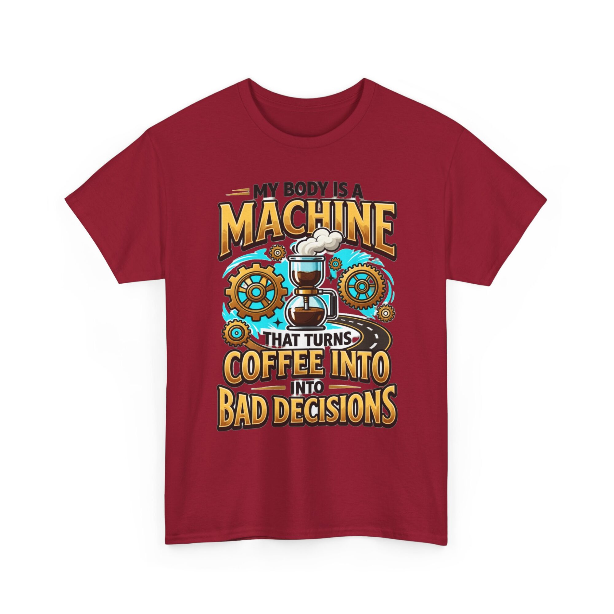 My Body is a Machine Coffee Humor Tee - Unisex Graphic T-Shirt for Casual Wear 43 My Body is a Machine Coffee Humor Tee - Unisex Graphic T-Shirt for Casual Wear