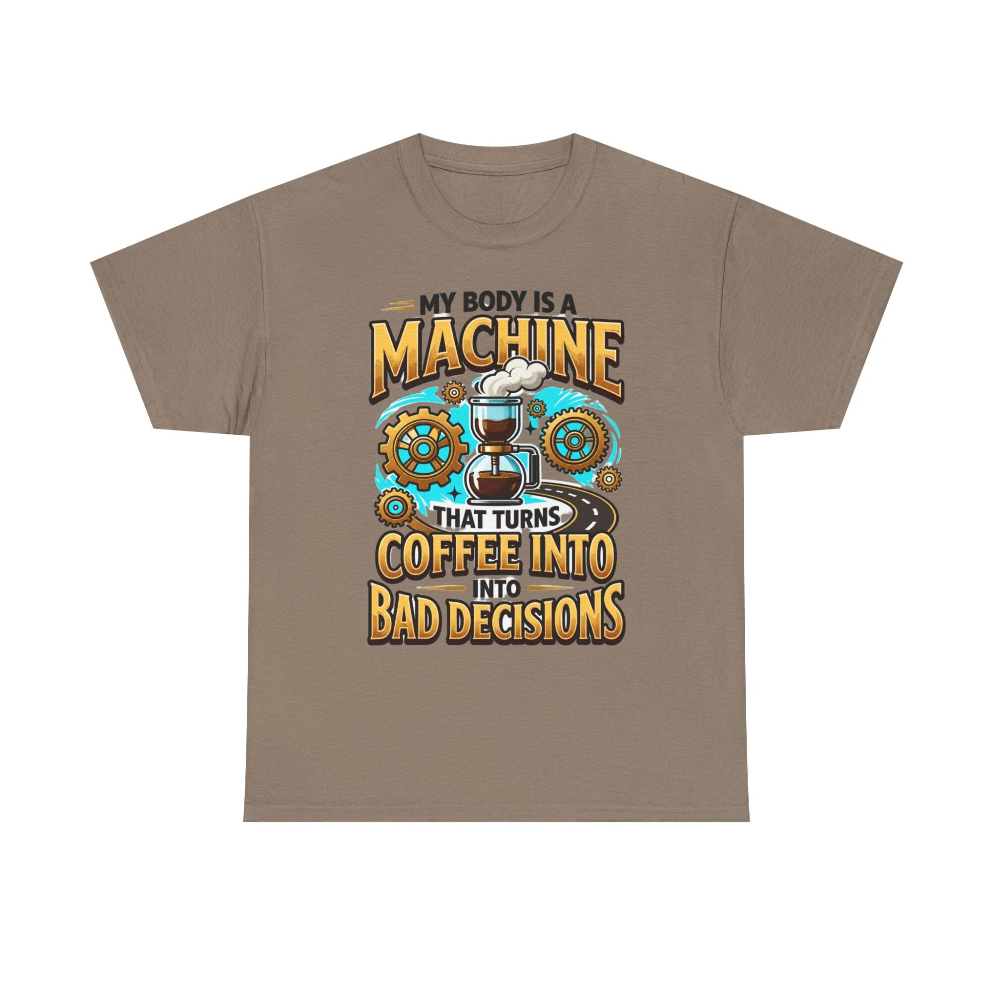 My Body is a Machine Coffee Humor Tee - Unisex Graphic T-Shirt for Casual Wear 13 My Body is a Machine Coffee Humor Tee - Unisex Graphic T-Shirt for Casual Wear