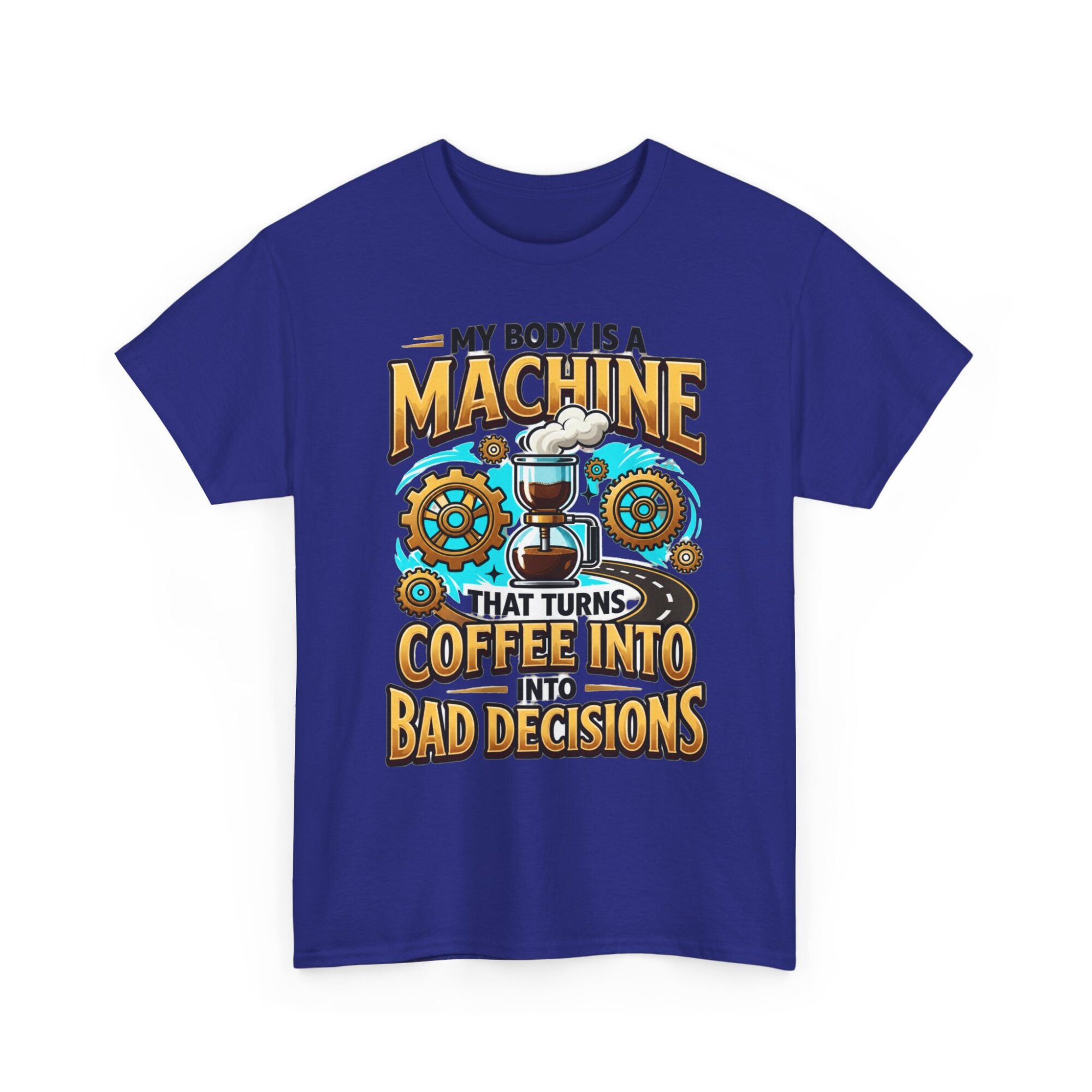 My Body is a Machine Coffee Humor Tee - Unisex Graphic T-Shirt for Casual Wear 35 My Body is a Machine Coffee Humor Tee - Unisex Graphic T-Shirt for Casual Wear