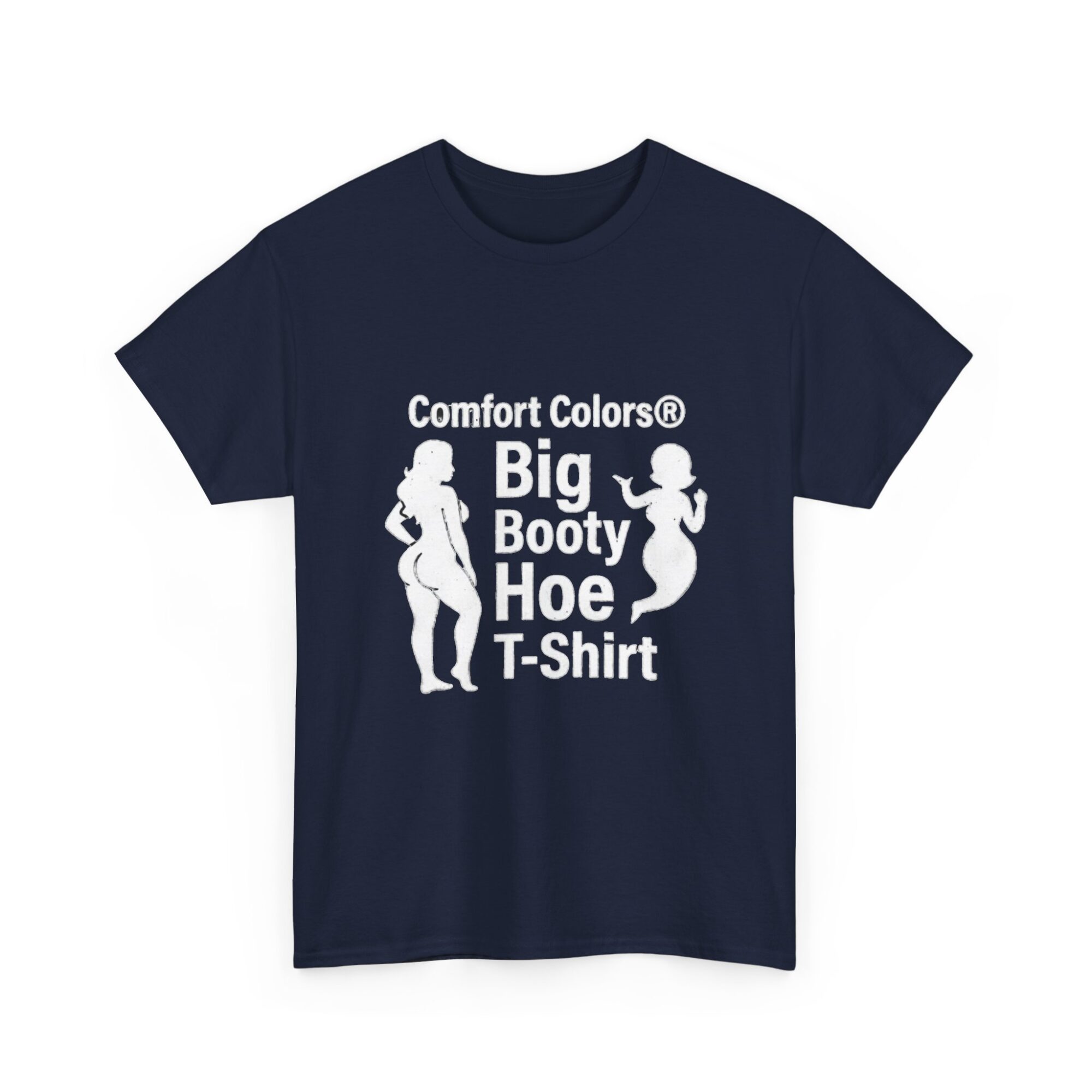 Big Booty Hoe Graphic Tee - Unisex Comfort Colors T-Shirt 31 Big Booty Hoe Graphic Tee - Unisex Comfort Colors T-Shirt