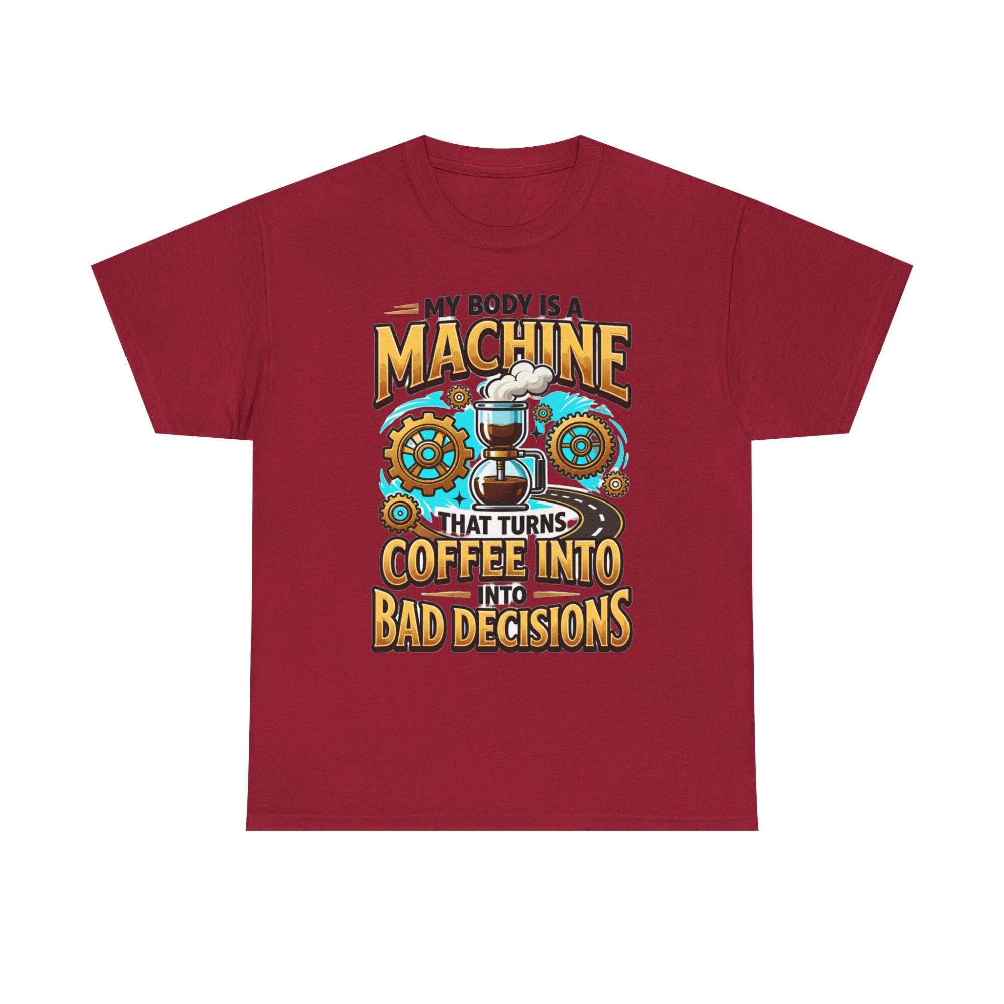 My Body is a Machine Coffee Humor Tee - Unisex Graphic T-Shirt for Casual Wear 41 My Body is a Machine Coffee Humor Tee - Unisex Graphic T-Shirt for Casual Wear
