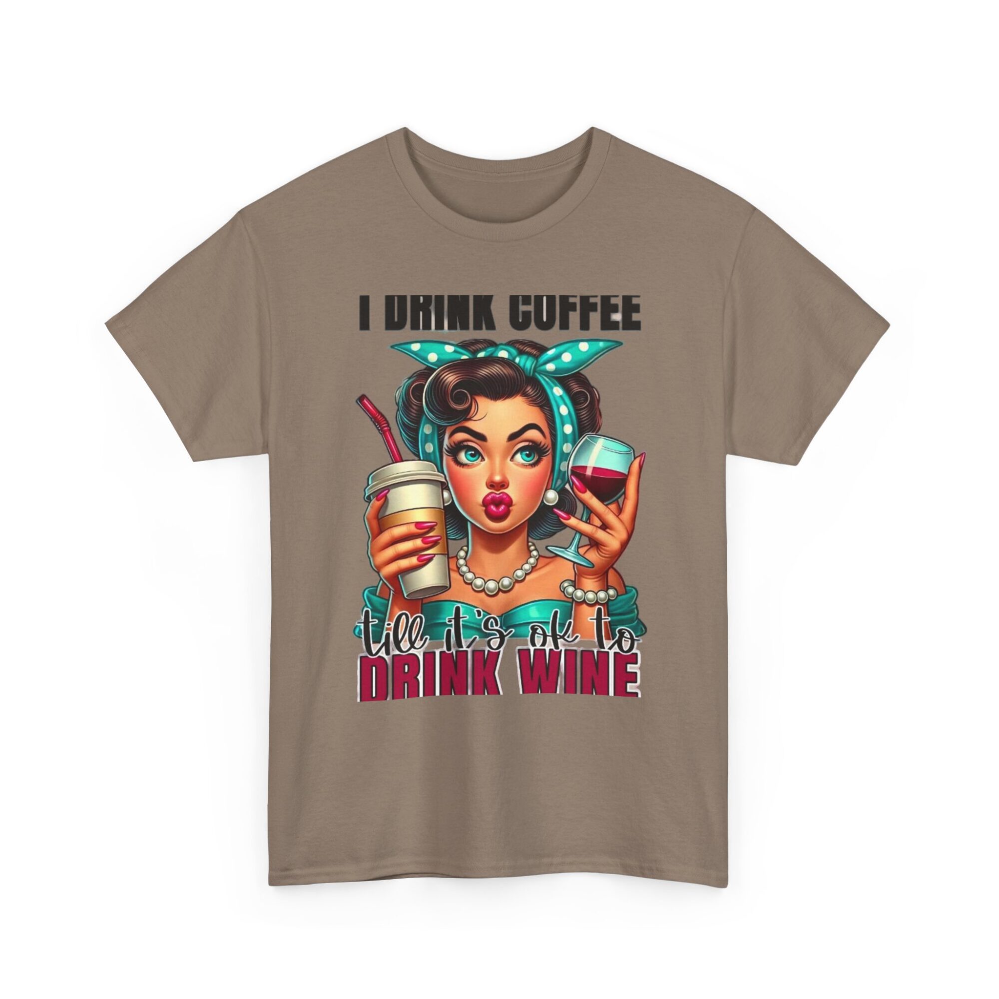 Funny Unisex Graphic Tee - I Drink Coffee Till It's Ok to Drink Wine 15 Funny Unisex Graphic Tee - I Drink Coffee Till It's Ok to Drink Wine