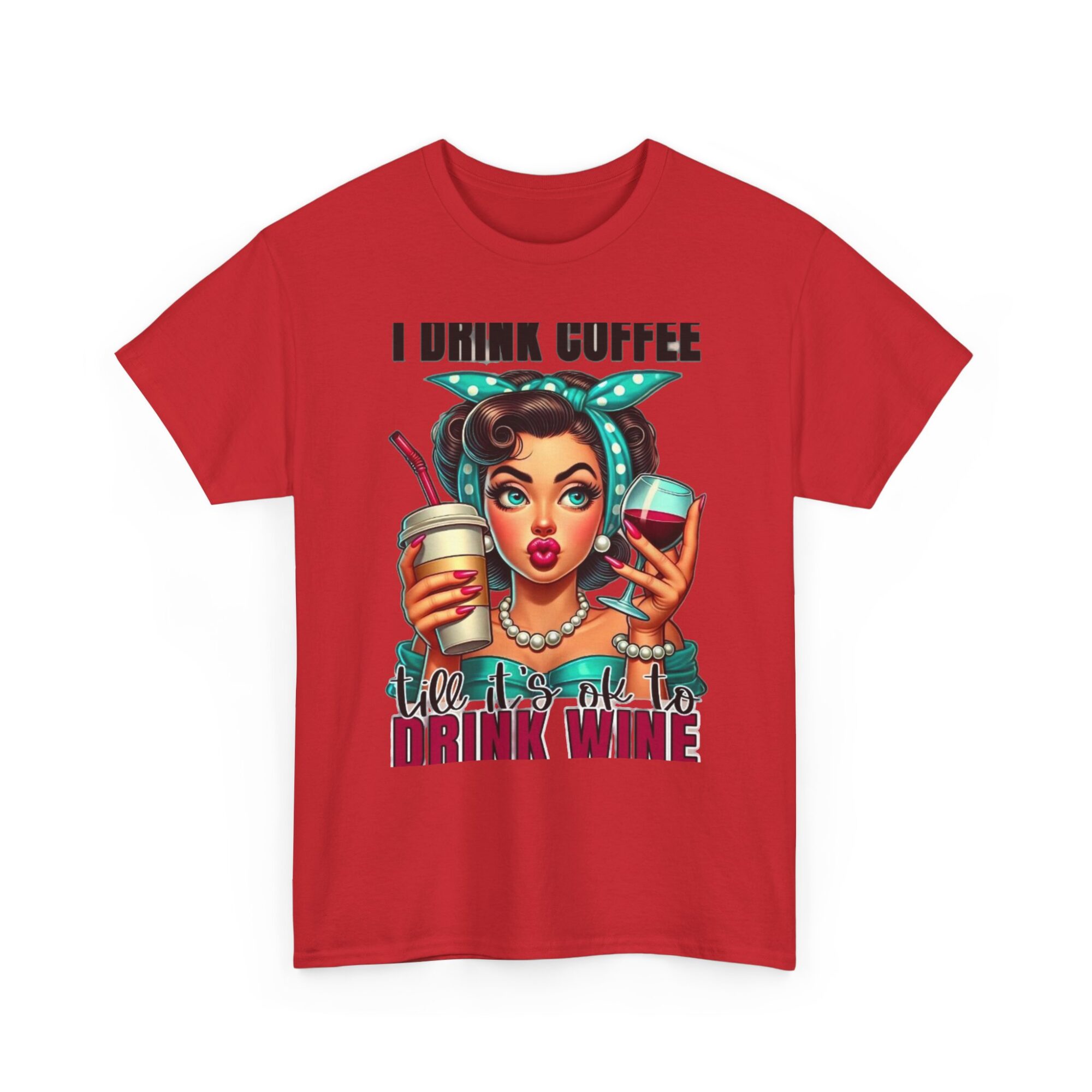 Funny Unisex Graphic Tee - I Drink Coffee Till It's Ok to Drink Wine 35 Funny Unisex Graphic Tee - I Drink Coffee Till It's Ok to Drink Wine