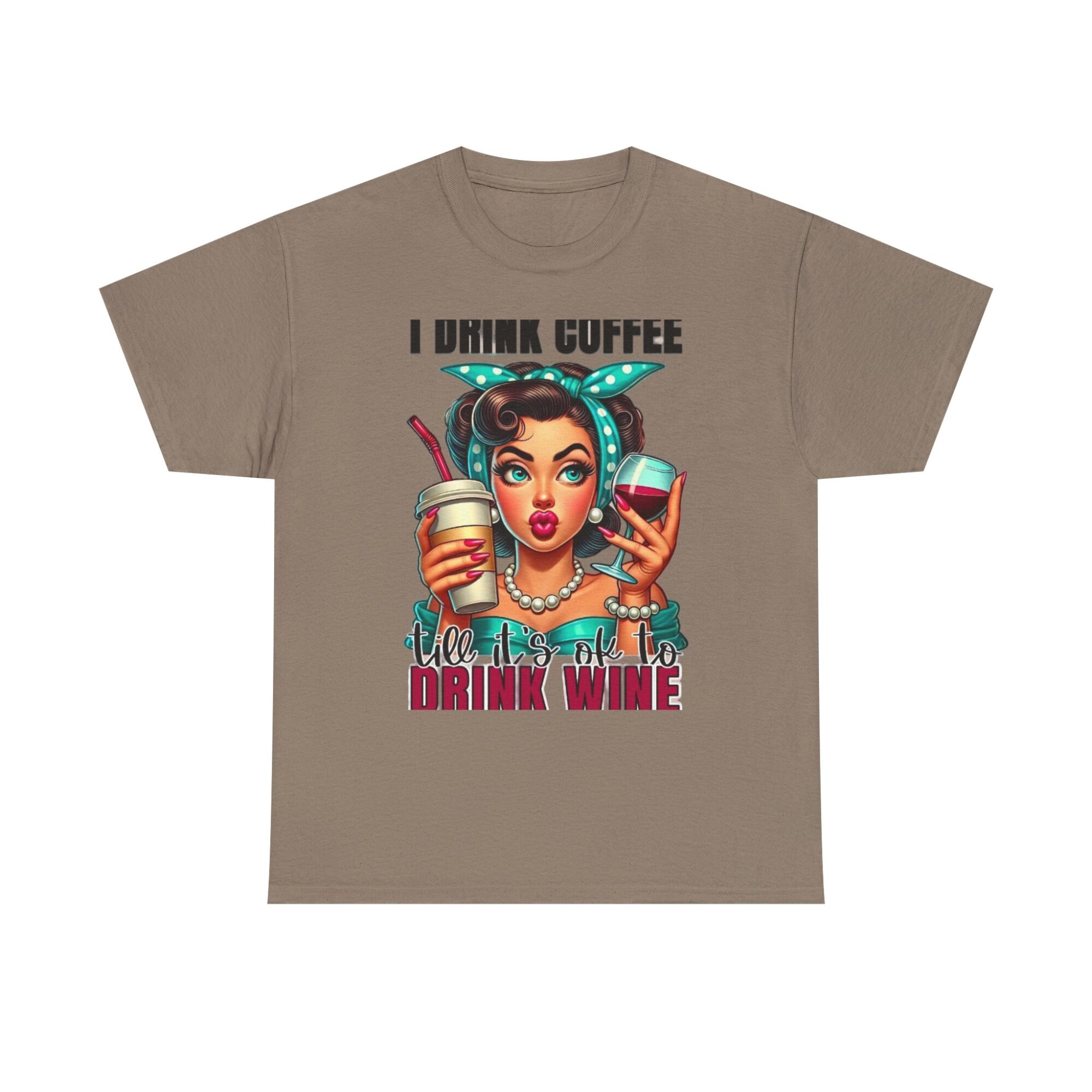 Funny Unisex Graphic Tee - I Drink Coffee Till It's Ok to Drink Wine 13 Funny Unisex Graphic Tee - I Drink Coffee Till It's Ok to Drink Wine