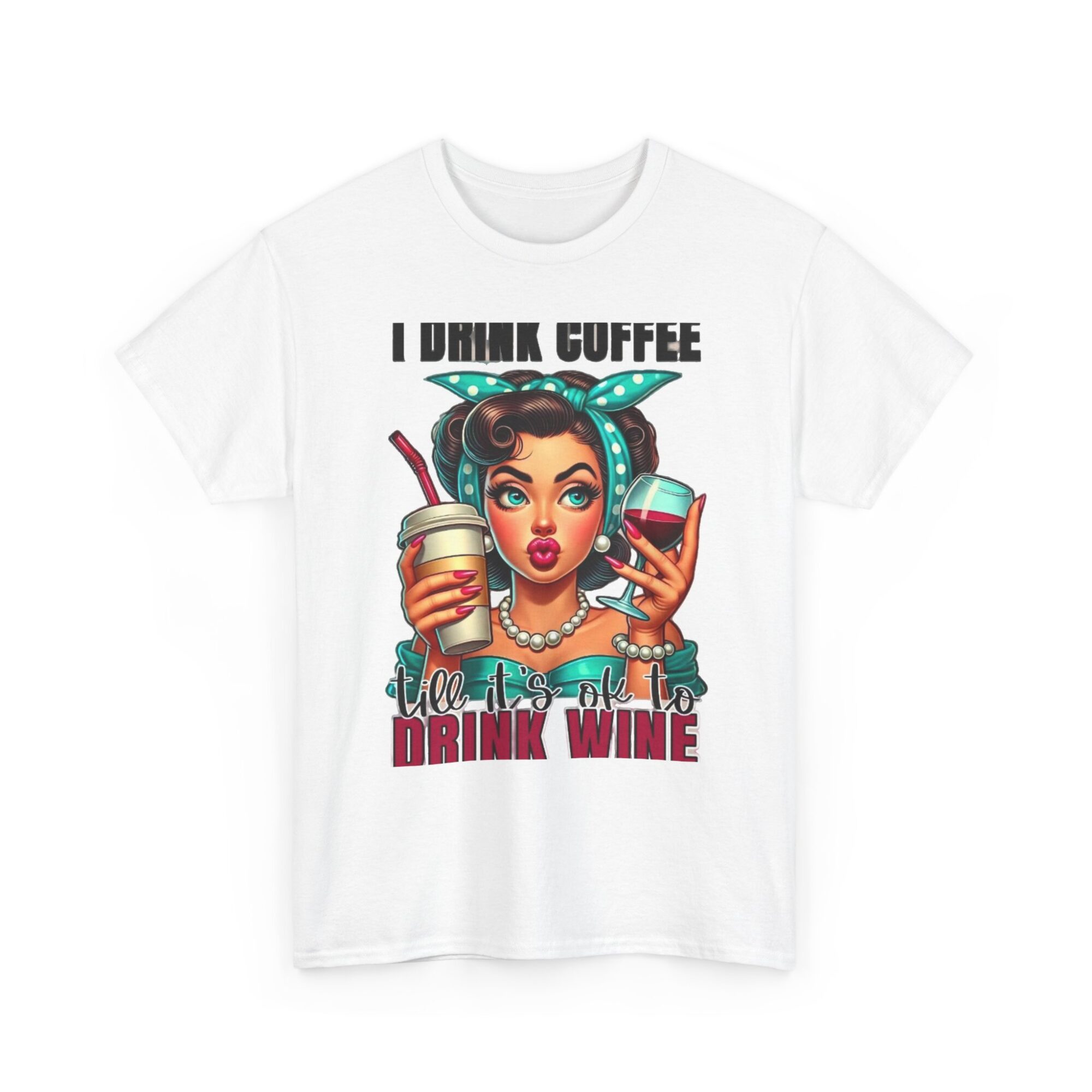 Funny Unisex Graphic Tee - I Drink Coffee Till It's Ok to Drink Wine 3 Funny Unisex Graphic Tee - I Drink Coffee Till It's Ok to Drink Wine
