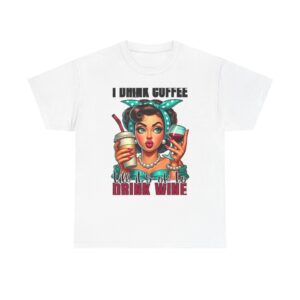 Funny Unisex Graphic Tee - I Drink Coffee Till It's Ok to Drink Wine