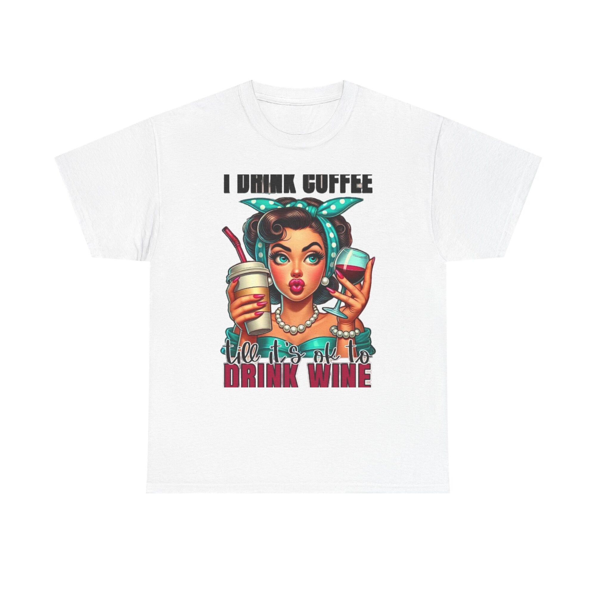 Funny Unisex Graphic Tee - I Drink Coffee Till It's Ok to Drink Wine 1 Funny Unisex Graphic Tee - I Drink Coffee Till It's Ok to Drink Wine